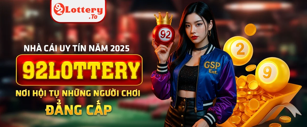 Khám phá sân chơi mới lạ, lôi cuốn 92lottery hot nhất 1 92lottery-banner